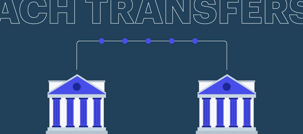 The text “ACH transfers” is above an illustration of 2 financial institutions, connected by a single line with blue dots. This is a conceptual image of an ACH transfer.