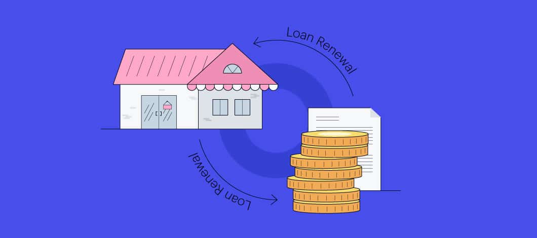 Blue background with image of a house and image of coins and a documents with arrows going from one to the other with the words "Loan Renewal" over the arrows