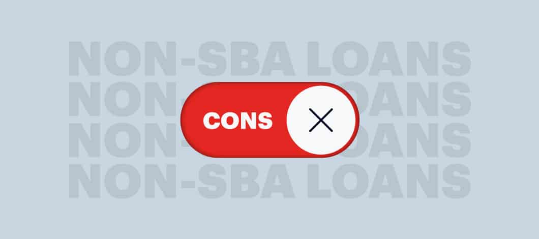 Non-SBA loans pros and cons graphic