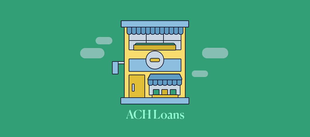 Green background with a graphic of a building storefront with the words “ACH loans” below