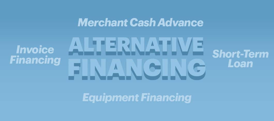 Alternative Financing, Merchant Cash Advance, Invoice Financing, Short-Term Loan and Equipment Financing with a blue backdrop