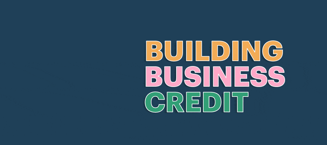 The phrase "building business credit" is next to a tower of 3 blocks that fall into place, symbolizing building business credit.