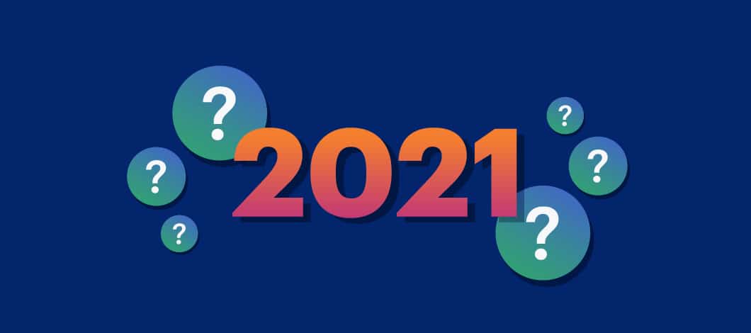 The year 2021 surrounded by question marks as what lies ahead is uncertain for many business owners