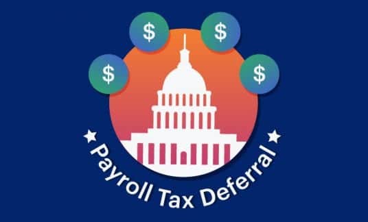 Capitol Hill with dollar sign surrounding it and the words "Payroll Tax Deferral"