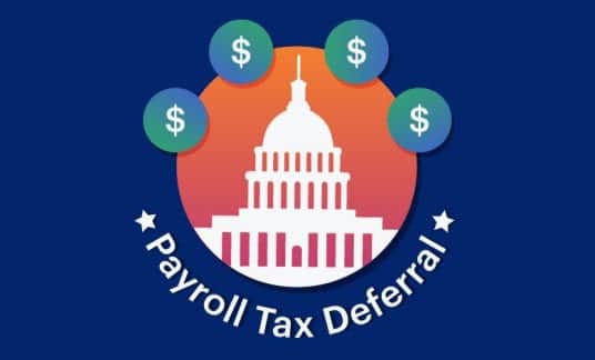 Capitol Hill with dollar sign surrounding it and the words "Payroll Tax Deferral"