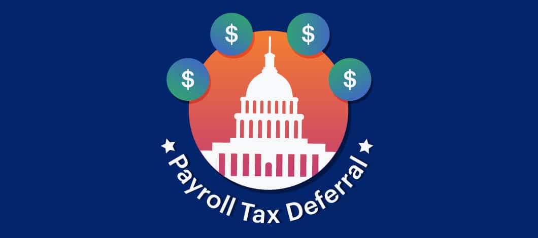 Capitol Hill with dollar sign surrounding it and the words "Payroll Tax Deferral"