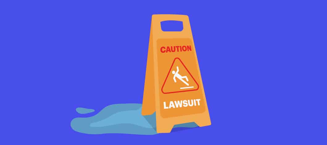Blue background with a graphic of a caution sign placed over a puddle. The sign has the word “lawsuit” on it and an image of a person slipping.