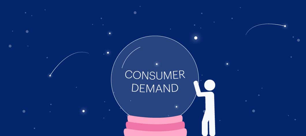 A person peers into a magic ball that reads “Consumer Demand.”
