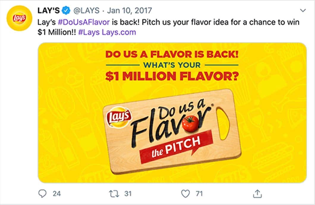 You can get creative and even use the contest as a way of developing new product ideas, like Lay's did in 2017 with its "Do Us a Flavor" contest.