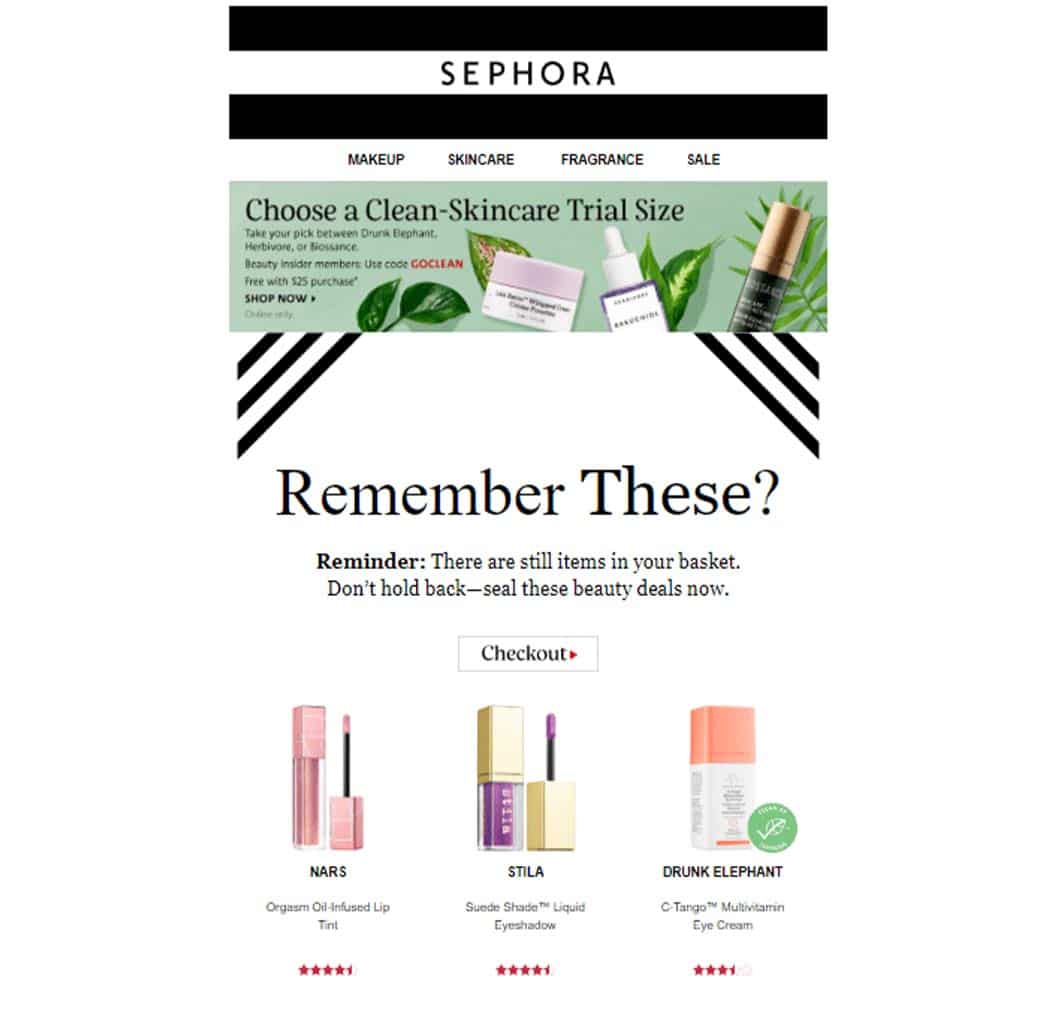 Sephora included a few of the products in the user's cart within the email. This makes it feel more personal to the customer.