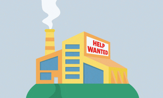 There’s a big “Help Wanted” sign hanging outside a factory.