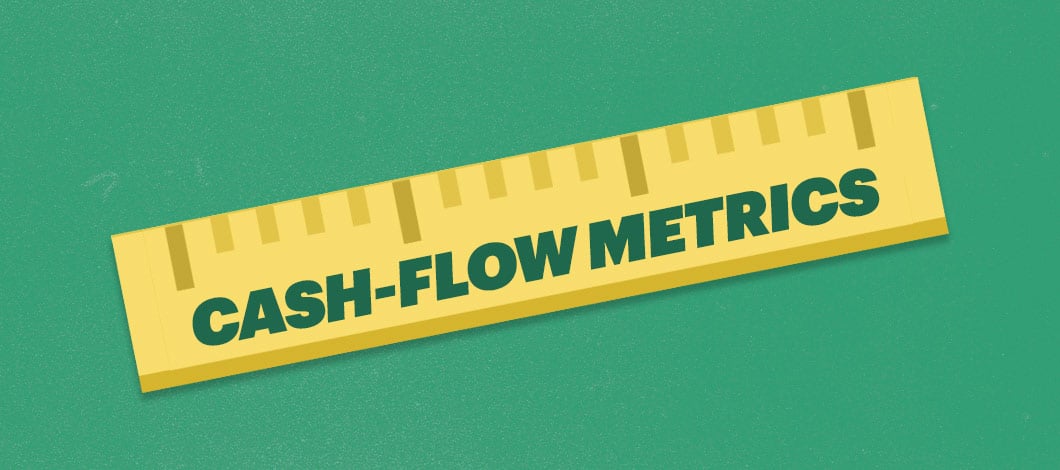 A ruler is labeled “Cash-Flow Metrics.”