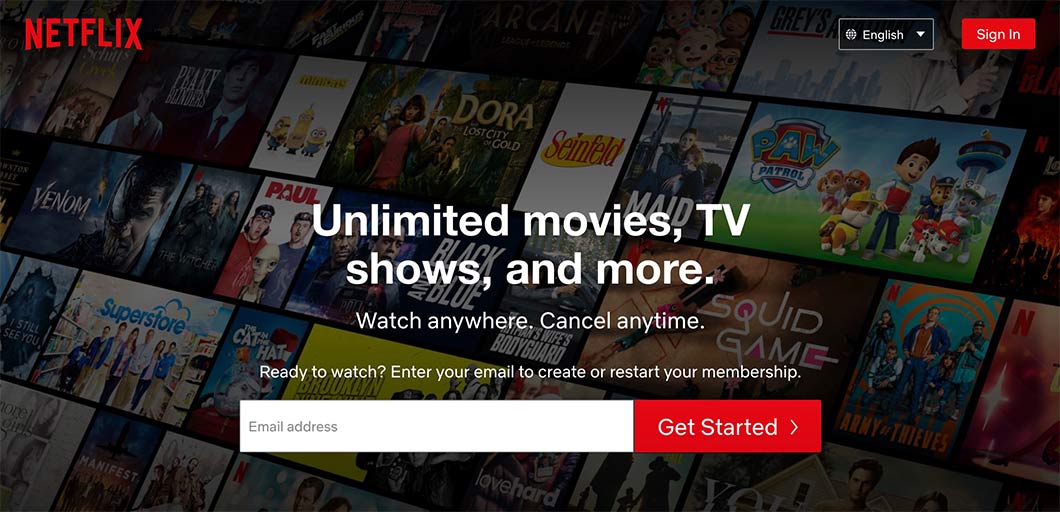 Netflix still uses the classic "Get Started" CTA they've used for years. Why? Because it works.