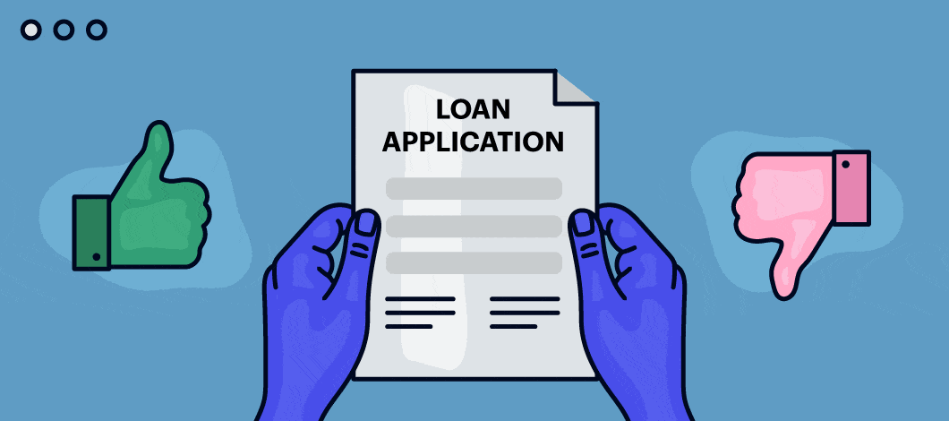 A pair of hands hold a document labeled “Loan Application.” On one side there is a hand with thumbs up and on the other side there is another hand with thumbs down.