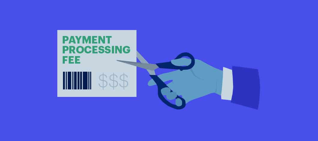 A hand holding a pair of scissors cuts a sheet of paper with the words “Payment Processing Fee.”