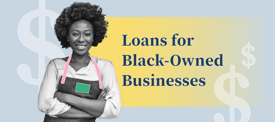 Image of an African American woman wearing an apron and the words “Loans for Black-Owned Businesses” next to her with dollar signs all around