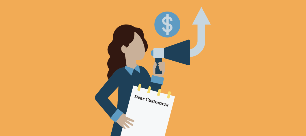Graphic of a person holding a megaphone in one hand and a notepad with the words “Dear Customers” in the other and a dollar sign above